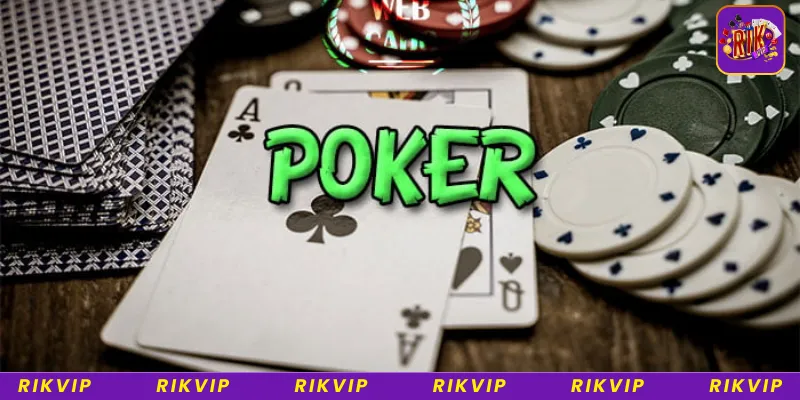 Đôi nét về game bài Poker Rikvip